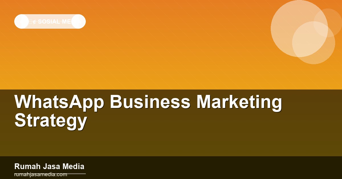 WhatsApp Business Marketing Strategy